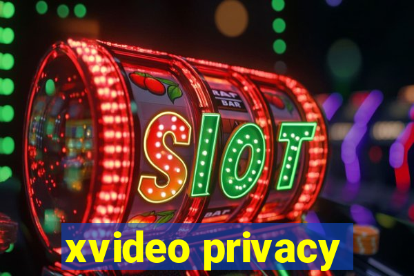 xvideo privacy